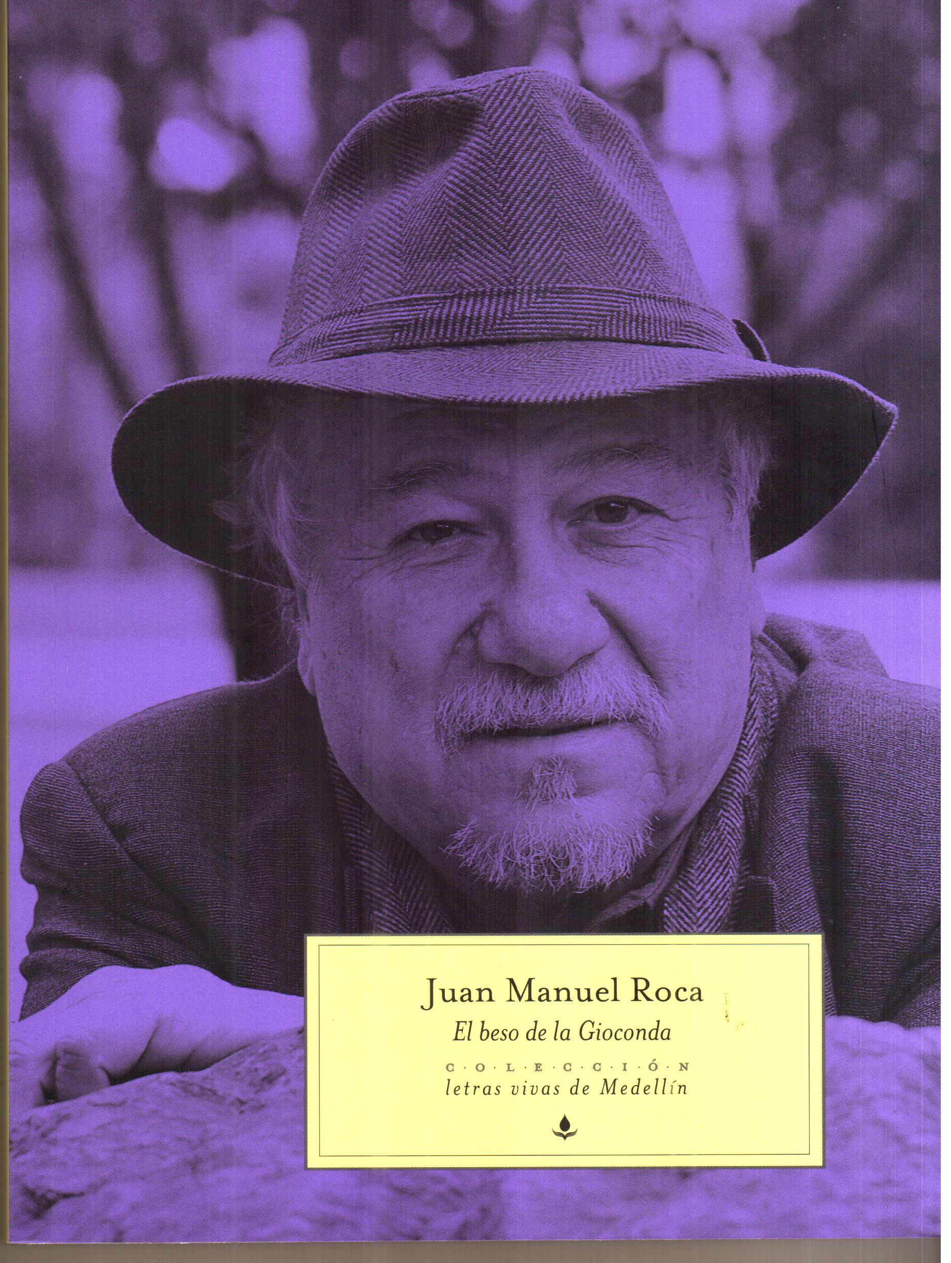 Portada de El beso de la Gioconda, libro de Juan Manuel Roca publicado recientemente por Sílaba Editores de donde hacen parte los dos presentes ensayos sobre Rulfo..