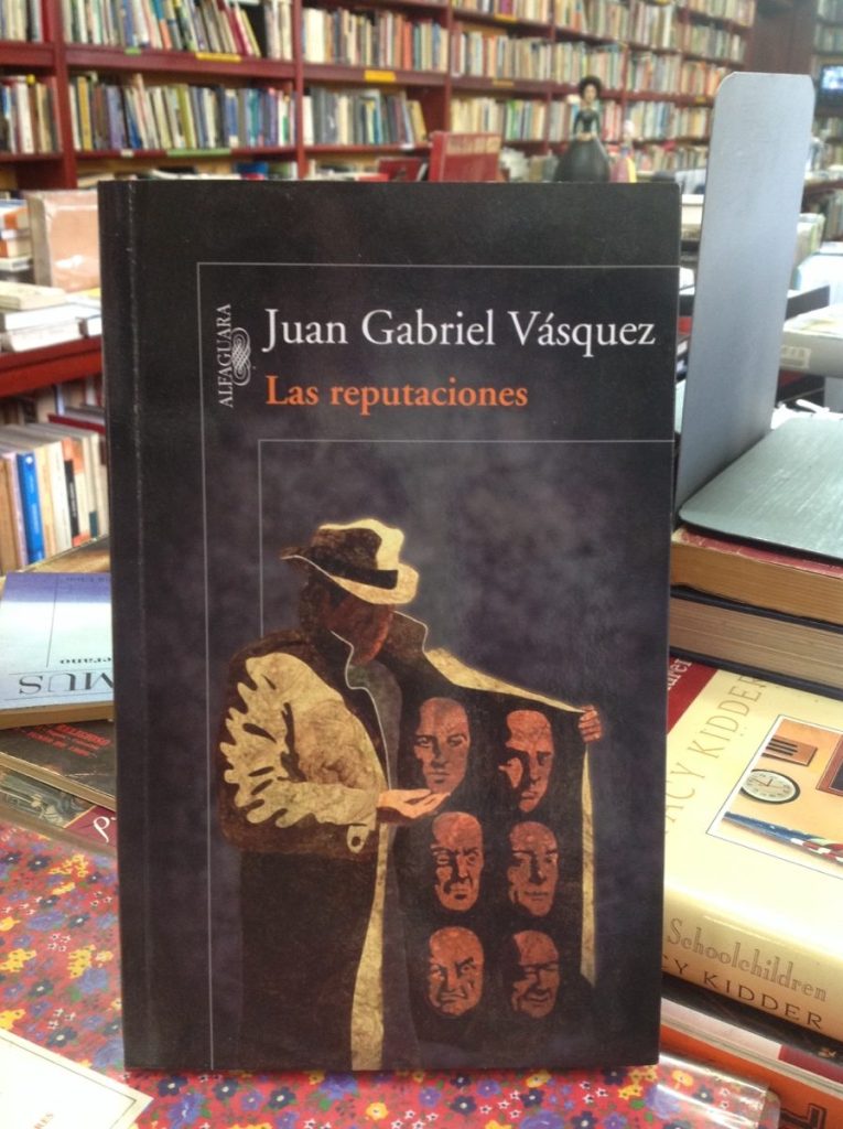 juan-gabriel-vasquez-las-reputaciones-alfaguara-22776-MCO20236304477_012015-F