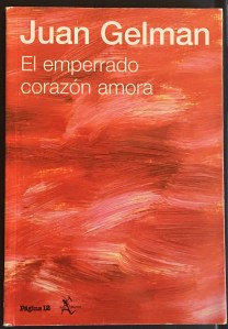 Juan Gelman, El emperrado corazón amora - Página 12 (2011)